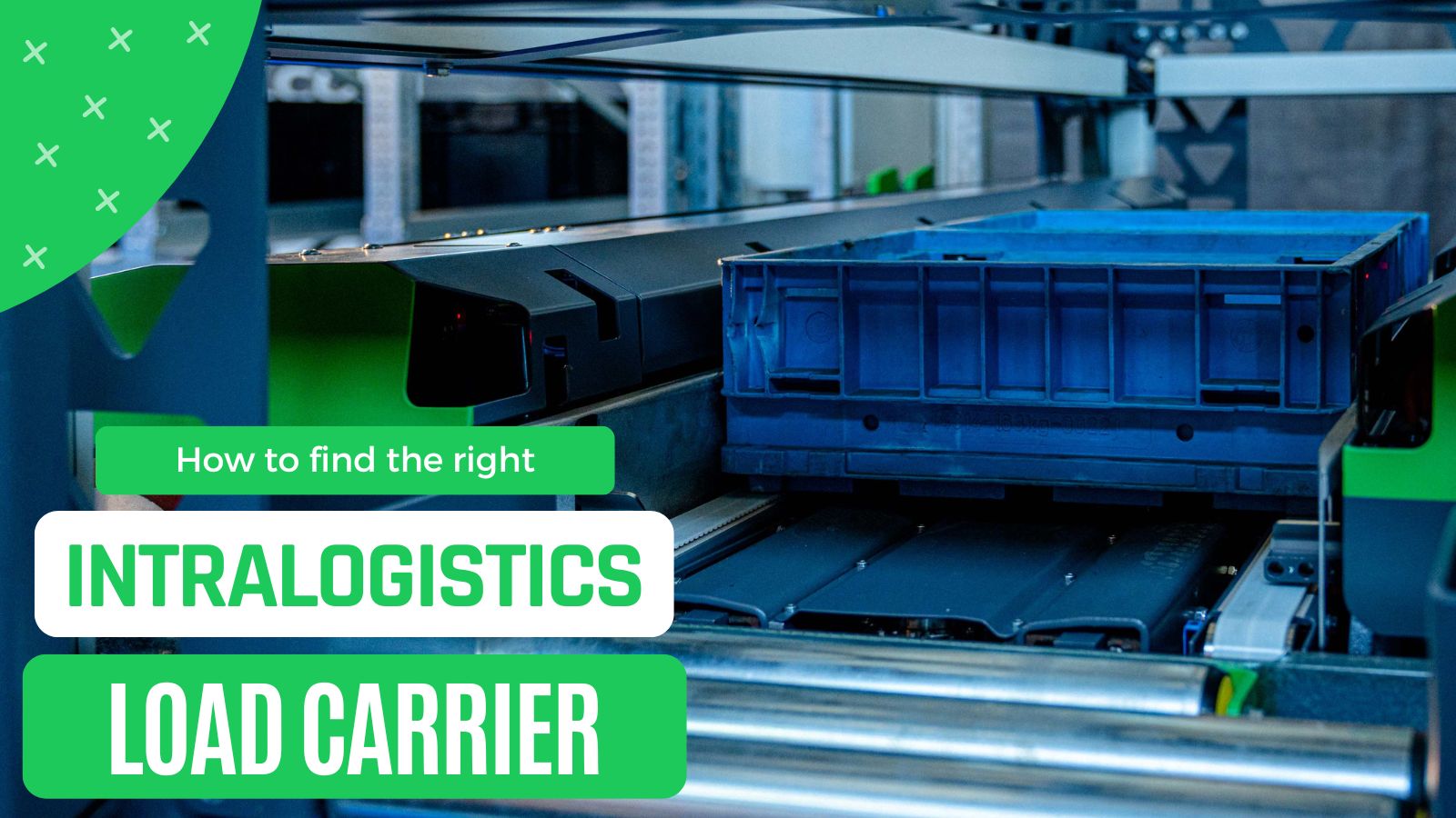 How to find the right intralogistics load carrier with Fb Industry Automation